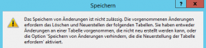 Fehler Ändern Speichern verhindern wenn Tabelle Neuerstellt werden muss